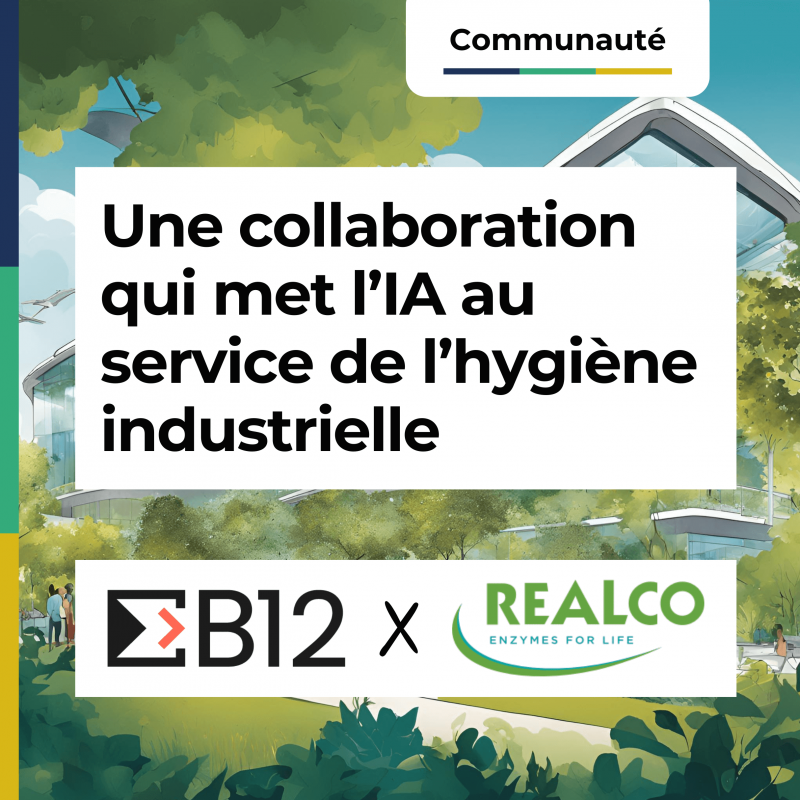 Innover avec l’IA pour une hygiène industrielle de pointe : une collaboration signée B12 Consulting et Realco