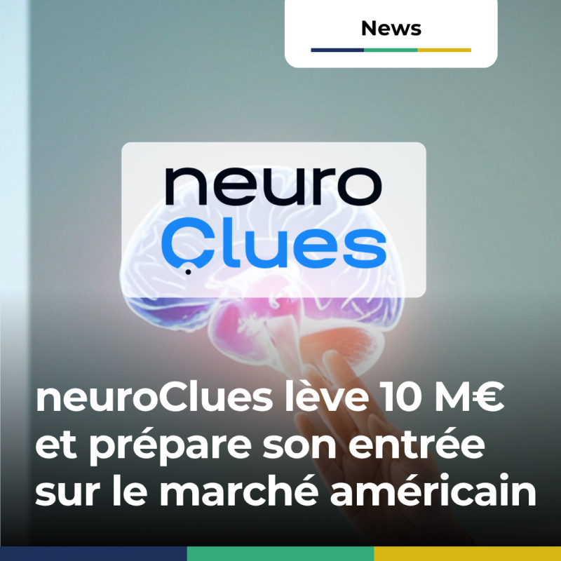neuroClues lève 10 M€ et prépare son entrée sur le marché américain